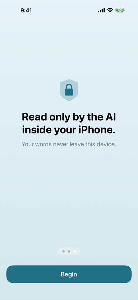 Inlet's onboarding screen with a lock icon and the text “Read only by the AI inside your iPhone — your words never leave this device.”